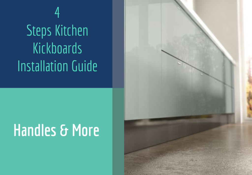 4 Steps to Install Kitchen Kickboards Like a Pro Handles and more